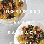 Five-Ingredient Creamy Goat Cheese and Sausage Ravioli