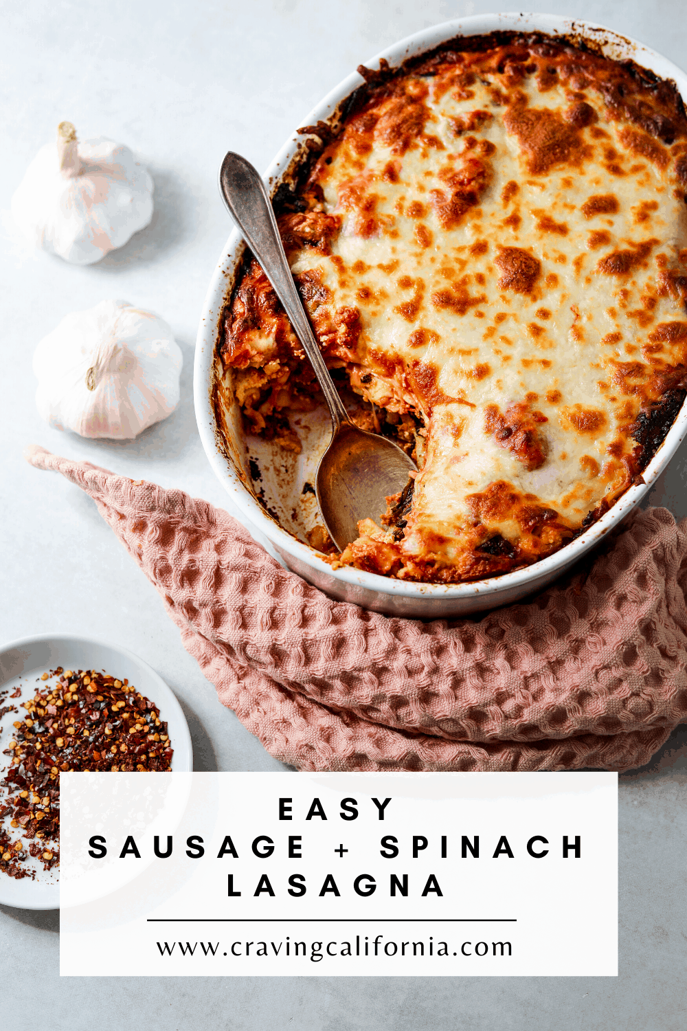 Easy Sausage + Spinach Lasagna - Craving California
