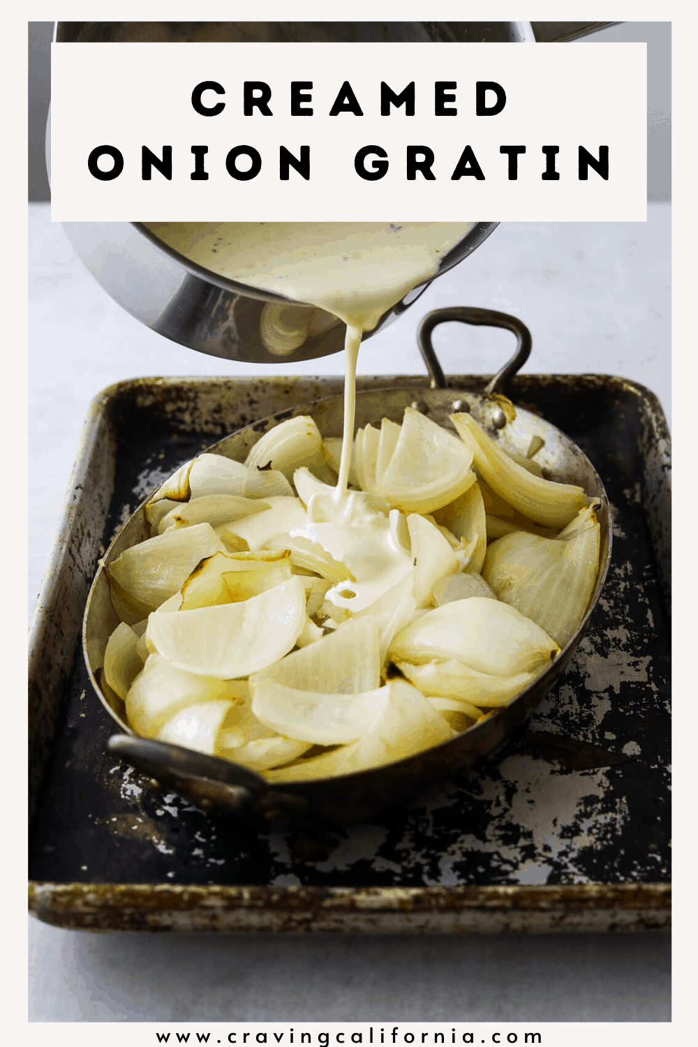 Creamed Onion Gratin - Craving California