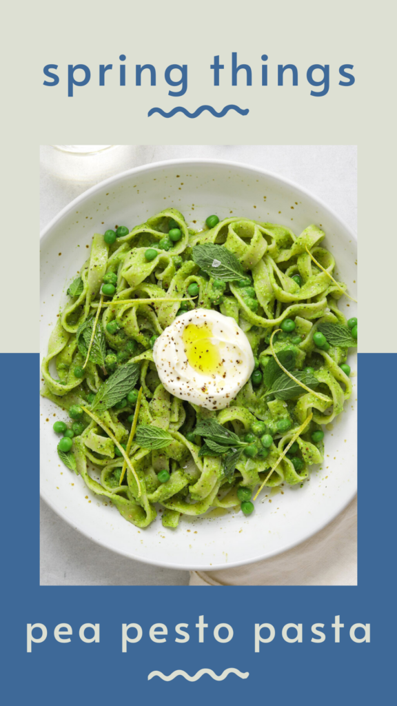 A bowl of green pasta. Title: "spring things" "pea pesto pasta"